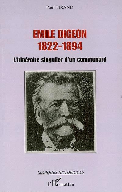Paul tirando: Émile Digeon (1822 a 1894). El itinéraire singulier de un communard (2006)
